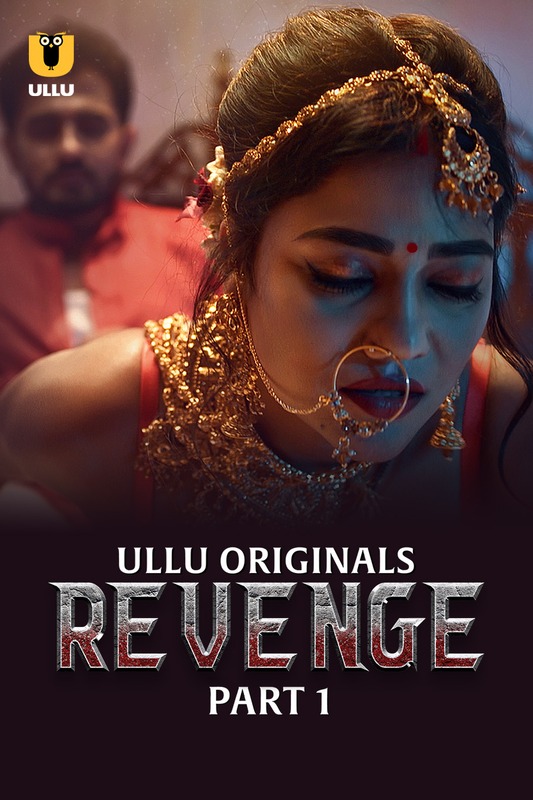 Revenge (2024) Ullu S01 Part 1 _MdiskVideo_165dfdbe6c9cbe.jpg